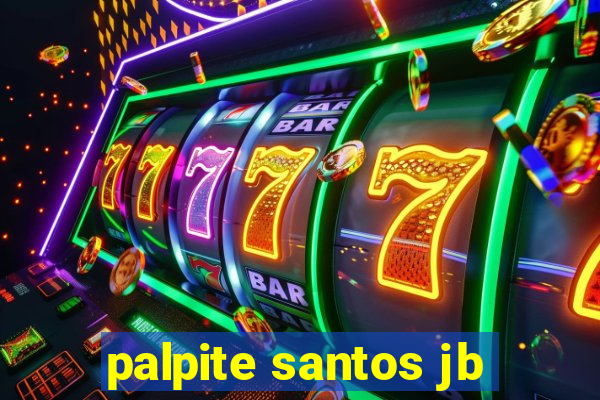 palpite santos jb